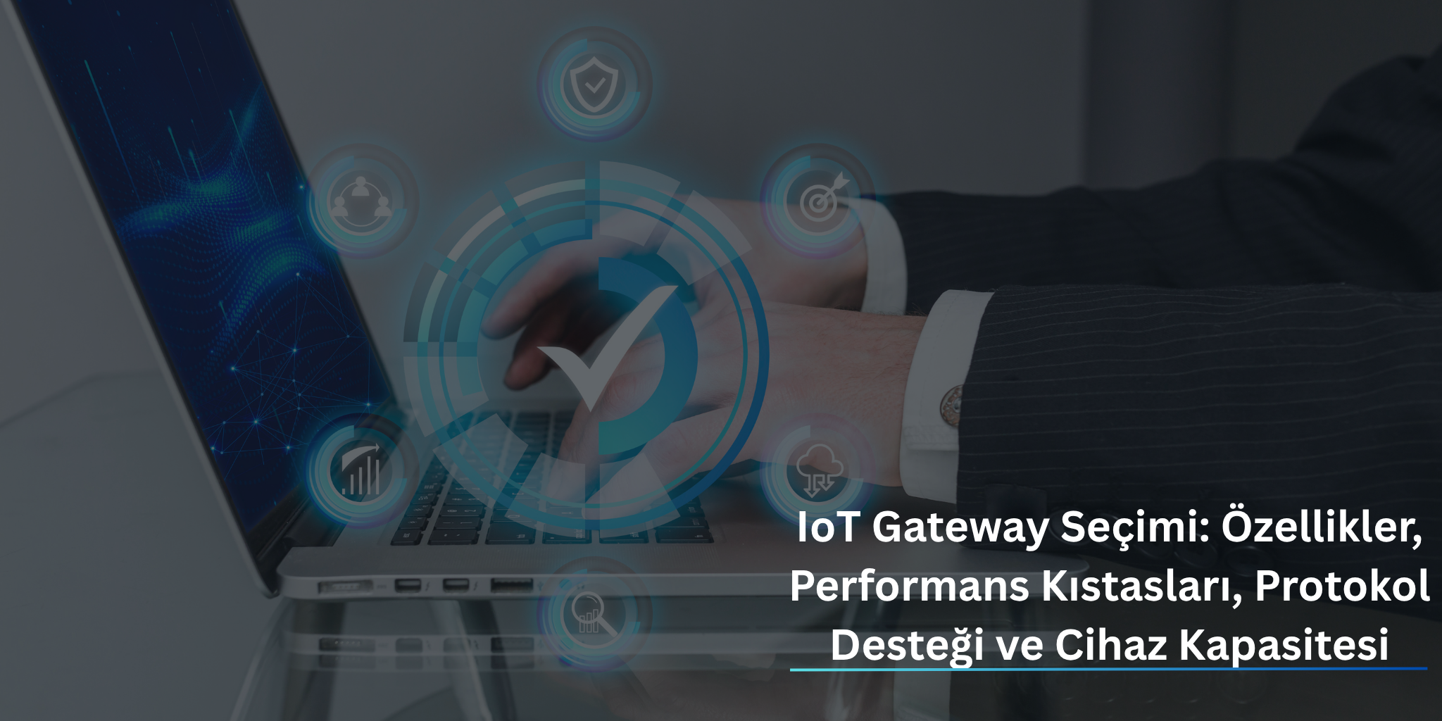 IoT Gateway Seçimi: Özellikler, Performans Kıstasları, Protokol Desteği ve Cihaz Kapasitesi IoT Gateway Seçimi: Özellikler, Performans Kıstasları, Protokol Desteği ve Cihaz Kapasitesi